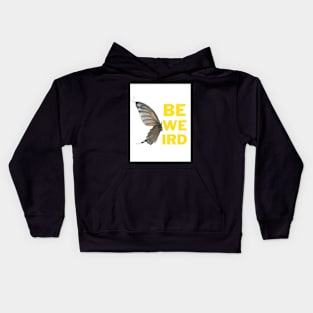 Be Weird (Butterfly edition) Kids Hoodie